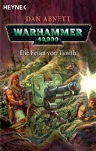 Dan Abnett - Warhammer 40.000 - Die Feuer von Tanith