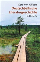Gero von Wilpert - Deutschbaltische Literaturgeschichte