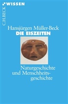 Müller-Beck, Hansjürgen Müller-Beck - Die Eiszeiten