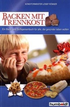 Josef Rönner - Backen mit Trennkost