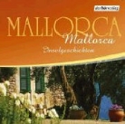 Christian Baumann, Rufus Beck, Eva Gosciejewicz, Tilman Spengler, Svenja Pages - Mallorca, Mallorca, Inselgeschichten, 1 Audio-CD (Audio book)