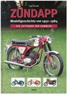 Uwe Frensel - Zündapp Modellgeschichte von 1952-1984