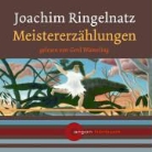 Joachim Ringelnatz, Gerd Wameling - Meistererzählungen, 1 Audio-CD (Hörbuch)