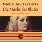 Miguel de Cervantes, Miguel de Cervantes Saavedra, Helmut Krauss - Die Macht des Blutes, 1 Audio-CD (Audio book)