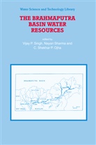 C. S. Ojha, C. Shekhar P. Ojha, Naya Sharma, Nayan Sharma, C Shekhar P Ojha, V. P. Singh... - The Brahmaputra Basin Water Resources
