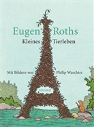 Eugen Roth, Philip Waechter - Eugen Roths Kleines Tierleben