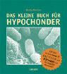Wendy Marston - Das kleine Buch für Hypochonder