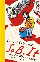 Sarah Weeks - So B. It