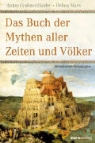 Anton Grabner-Haider, Helma Marx - Das Buch der Mythen aller Zeiten und Völker
