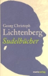 Georg Christoph Lichtenberg - Sudelbücher