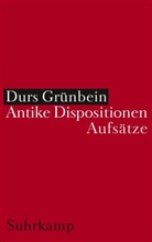 Durs Grünbein - Antike Dispositionen