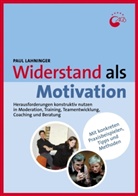 Paul Lahninger, Paul Lahninger - Widerstand als Motivation