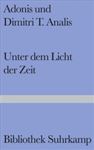 Adoni, ADONIS, Esber Adonis, Analis, Adonis Analis, Dimitri T Analis... - Unter dem Licht der Zeit