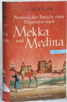 Richard F Burton, Richard Fr. Burton, Richard Francis Burton, Richard Francis                10000546176 Burton - Persönlicher Bericht einer Pilgerreise nach Mekka und Medina 1853
