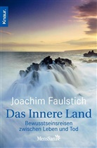 Joachim Faulstich - Das Innere Land