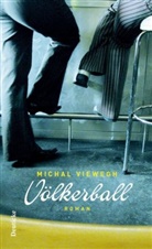 Michael Viehweg, Michal Viehweg, Michal Viewegh - Völkerball