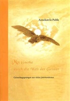 Annekatrin Puhle - Mit Goethe durch die Welt der Geister, Kurzfassung
