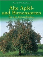 Dieter Grill, Herbert Keppel - Alte Apfel- und Birnensorten für den Streuobstbau