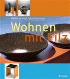Fabi Denninger, Fabia Denninger, Marlene Lang, Marlène Lang, Marlène  Denninger Lang - Wohnen mit Filz