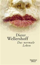 Dieter Wellershoff - Das normale Leben