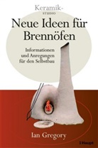 Ian Gregory - Neue Ideen für Brennöfen