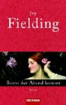 Joy Fielding - Bevor der Abend kommt