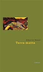 Alberto Nessi, Fabio Soldini, Karin Reiner - Terra matta