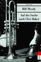 Bill Moody - Auf der Suche nach Chet Baker