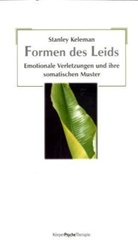 Stanley Keleman - Formen des Leids