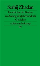 Sergiy Zhadan, Serhij Zhadan, Vladyslav Getman - Die Geschichte der Kultur zu Anfang des Jahrhunderts