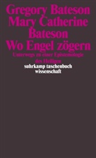 Gregor Bateson, Gregory Bateson, Mary C. Bateson, Mary Catherine Bateson - Wo Engel zögern