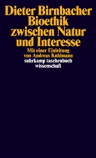 Dieter Birnbacher - Bioethik zwischen Natur und Interesse