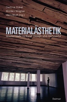 D.  Wagner Rübel, Dietmar Rübel, Monik Wagner, Monika Wagner, Vera Wolff - Materialästhetik