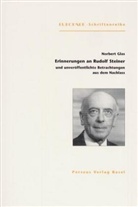 Norbert Glas - Erinnerungen an Rudolf Steiner und unveröffentlichte Betrachtungen aus dem Nachlass
