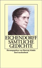 Joseph Freiherr Von Eichendorff, Joseph Frhr. von Eichendorff, Joseph Von Eichendorff, Hartwig Schultz - Sämtliche Gedichte und Versepen
