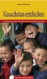 Dagmar Schreiber - Kasachstan entdecken
