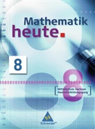 Heinz Griesel, Helmu Postel, Helmut Postel, Rudolf Vom Hofe - Mathematik heute/SN: Mathematik heute - Ausgabe 2004 Mittelschule Sachsen