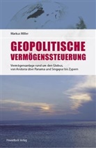 Markus Miller - Geopolitische Vermögenssteuerung