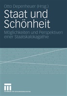 Ott Depenheuer, Otto Depenheuer - Staat und Schönheit