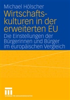 Michael Hölscher, Paul Hölscher, Paul Michael Hölscher - Wirtschaftskulturen in der erweiterten EU