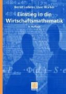 Bernd Luderer, Uwe Würker - Einstieg in die Wirtschaftsmathematik