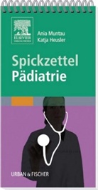 Heusler, Katja Heusler, Munta, Ania C. Muntau, Ellen Heimberg, Heusle... - Spickzettel Pädiatrie
