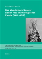 Jan Herausgegeben von Hrdina, Jan Hrdina, Thomas T. Müller, Marc Müntz, Gabriela Signori, Gabriela Signori u a... - Das Wunderbuch Unserer Lieben Frau im thüringischen Elende (1419-1517)
