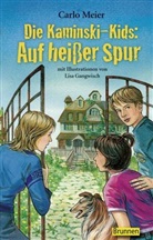 Carlo Meier, Meier  Carlo, Lisa Gangwisch - Die Kaminski-Kids - Bd.7: Die Kaminski-Kids - Auf heißer Spur