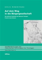 Julia Schmidt-Funke, Julia A. Schmidt-Funke, Julia A. Von: Schmidt-Funke - Auf dem Weg in die Bürgergesellschaft