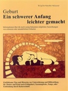 Brigitte R Meissner, Brigitte R. Meissner, Brigitte Renate Meissner - Geburt - Ein schwerer Anfang leichter gemacht