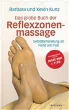 Barbara Kunz, Kevin Kunz - Das große Buch der Reflexzonenmassage