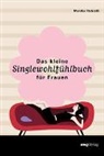 Richrath, Monika Richrath - Das kleine Singlewohlfühlbuch für Frauen