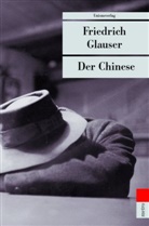 Friedrich Glauser, Friedrich Charles Glauser, Rudol Bussmann, Rudolf Bussmann - Der Chinese