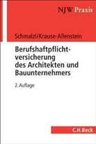 Florian Krause-Allenstein, Ma Schmalzl, Max Schmalzl - Berufshaftpflichtversicherung des Architekten und Bauunternehmers